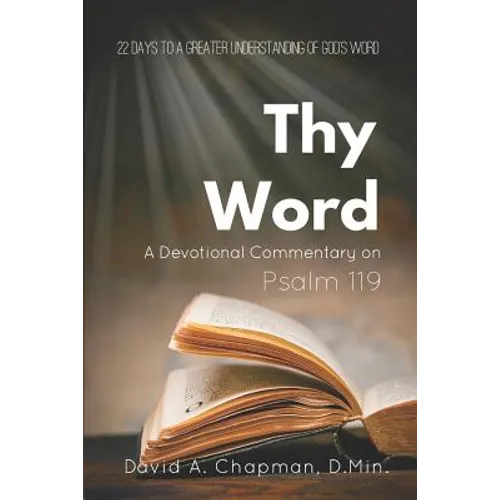 Thy Word: A Devotional Commentary on Psalm 119