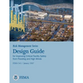 Risk Management Series: Design Guide for Improving Critical Facility Safety from Flooding and High Winds (Fema 543 / January 2007)