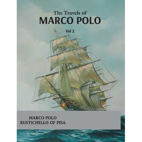 The Travels of Marco Polo (vol 1)