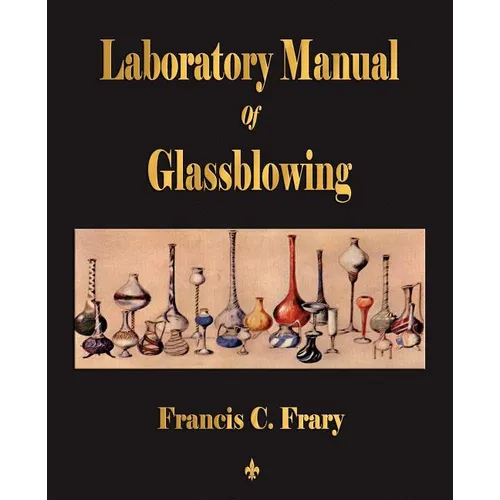 Laboratory Manual Of Glassblowing