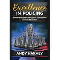 Excellence in Policing: Simple Ways to Exceed Citizen Expectations in Every Encounter