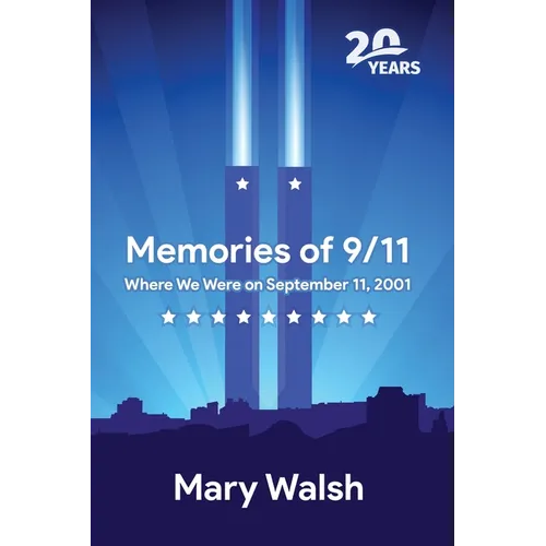 Memories of 9/11: Where We Were on September 11, 2001
