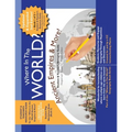 Where in the World? Ancient Empires & More! RESOURCE GUIDE: Student & Teacher's Resource Guide - History & Geography - Book 1
