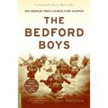 The Bedford Boys: One American Town's Ultimate D-Day Sacrifice