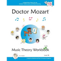 Doctor Mozart Music Theory Workbook Level 1B: In-Depth Piano Theory Fun for Children's Music Lessons and HomeSchooling - For Beginners Learning a Musi