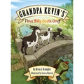Grandpa Kevin's...Three Billy Goats Gruff