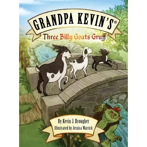 Grandpa Kevin's...Three Billy Goats Gruff