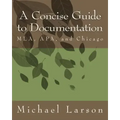 A Concise Guide to Documentation: MLA, APA, and Chicago