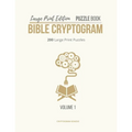 Large Print Edition Puzzle Book Bible Cryptogram: Bible Cryptograms, Cryptogram Puzzle Book With Bible Verses, Large Print Christian Cryptograms
