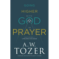 Going Higher with God in Prayer