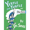 Yertle the Turtle and Other Stories