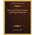 The Count Of Saint-Germain And Tragical Prophecies