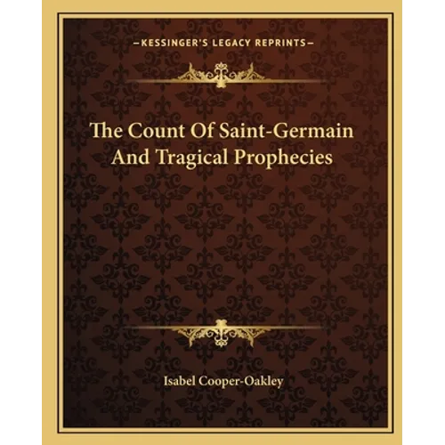The Count Of Saint-Germain And Tragical Prophecies