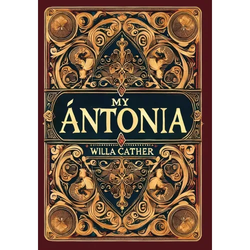 My Ántonia (Collector's Edition) (Laminated Hardback with Jacket)