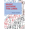 Music Outside the Lines: Ideas for Composing Music in K-12 Music Classrooms