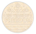 Unfinished Wood 250 Years Of Freedom Door Sign Kit | Wood Craft Cutouts | 1/4" Thick |