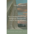 The Constitutional Case for Religious Exemptions from Federal Vaccine Mandates
