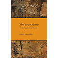 The Great Name: Ancient Egyptian Royal Titulary