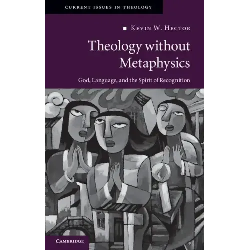 Theology Without Metaphysics: God, Language, and the Spirit of Recognition
