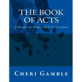 The Book of Acts: A Hands-on Homeschool Curriculum