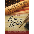 In Their Own Words, Volume 1, The New England Colonies: Today's God-less America... What Would Our Founding Fathers Think?