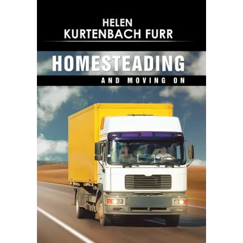 Homesteading and Moving On