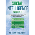 Social Intelligence Guide: Comprehensive Beginner's Guide to learn the Simple and Effective Methods of Social Intelligence