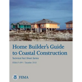 Home Builder's Guide to Coastal Construction (Technical Fact Sheet Series - FEMA P-499 / December 2010)
