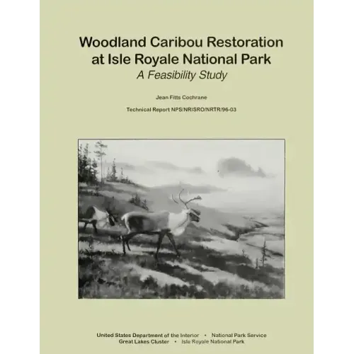 Woodland Caribou Restoration at Isle Royale National Park: A Feasibility Study