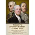 America's Founding Fathers and the Bible: A Select Study of America's Christian Origin