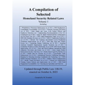 Compilation of Homeland Security Related Laws Vol. 1