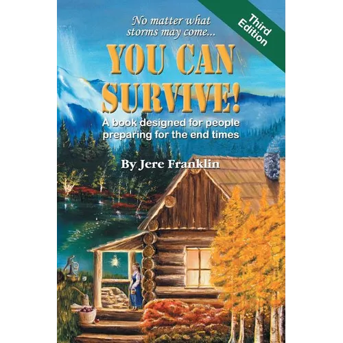 You Can Survive: A book designed for people preparing for the end times