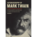 Autobiography of Mark Twain, Volume 1: The Complete and Authoritative Edition Volume 10