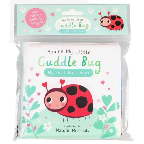 You're My Little Cuddle Bug: My First Bath Book