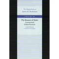 The Reason of Rules: Constitutional Political Economy
