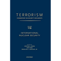 Terrorism: Commentary on Security Documents Volume 118: International Nuclear Security