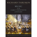 Music in the Early Twentieth Century: The Oxford History of Western Music