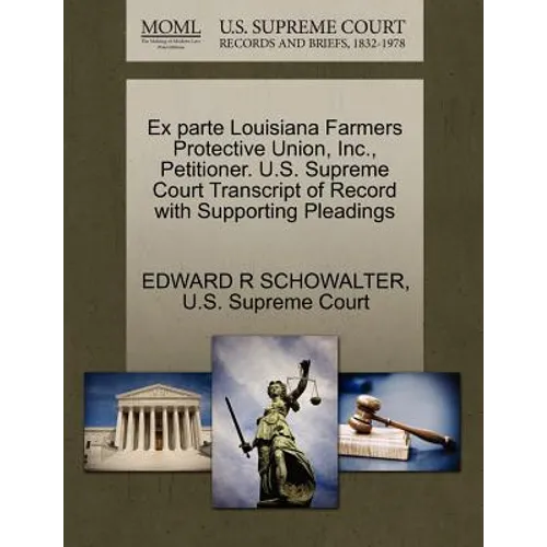 Ex Parte Louisiana Farmers Protective Union, Inc., Petitioner. U.S. Supreme Court Transcript of Record with Supporting Pleadings