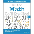 All the Math You'll Ever Need: A Self-Teaching Guide