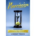 Narcissism: Narcissism: This book includes: Narcissistic Family, Children of Narcissistic Mothers and Narcissistic Relationships.