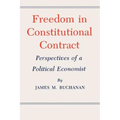 Freedom in Constitutional Contract: Perspectives of a Political Economist