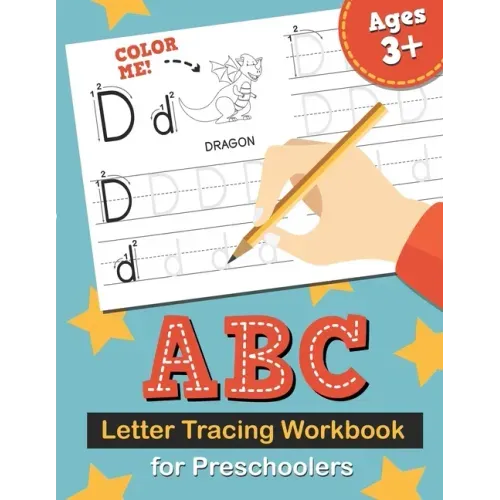 ABC Letter Tracing Workbook for Preschoolers: Learn to Write the Alphabet, Kindergarten Handwriting Exercise Book, Practice for Kids with Pen Control,