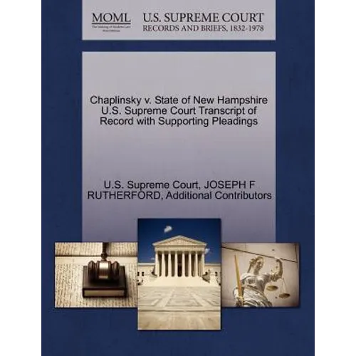 Chaplinsky V. State of New Hampshire U.S. Supreme Court Transcript of Record with Supporting Pleadings