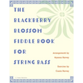 The Blackberry Blossom Fiddle Book for String Bass