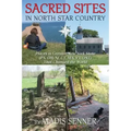 Sacred Sites in North Star Country: Places in Greater New York State (PA, OH, NJ, CT, MA, VT, ONT) That Changed the World