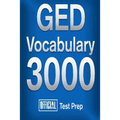 Official GED Vocabulary 3000: Become a True Master of GED Vocabulary...Quickly