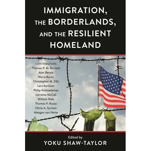 Immigration, the Borderlands, and the Resilient Homeland