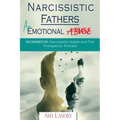 Narcissistic Fathers: An Emotional Abuse: Workbook: Narcissistic States and the Therapeutic Process