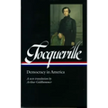 Alexis de Tocqueville: Democracy in America (Loa #147): A New Translation by Arthur Goldhammer