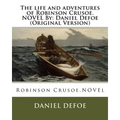 The life and adventures of Robinson Crusoe.NOVEL By: Daniel Defoe (Original Version)